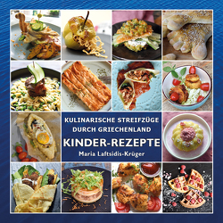 Kinder-Rezepte – Griechische Küche von Laftsidis-Krüger,  Maria, Pergialis,  Dimitrios