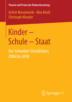 Kinder – Schule – Staat von Brosziewski,  Achim, Knoll,  Alex, Maeder,  Christoph