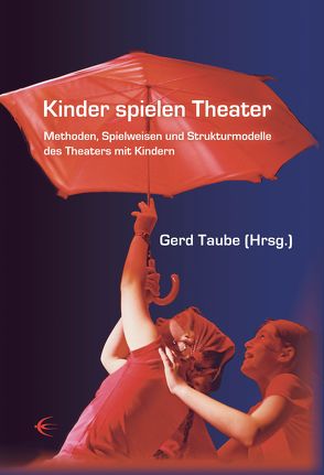 Kinder spielen Theater von Taube,  Gerd
