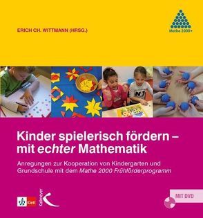 Kinder spielerisch fördern – mit echter Mathematik von Erich Ch.,  Wittmann