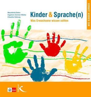 Kinder & Sprache(n) (Kinder und Sprache(n)) von Dehn,  Mechthild, Oomen-Welke,  Ingelore, Osburg,  Claudia