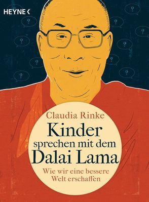 Kinder sprechen mit dem Dalai Lama von Rinke,  Claudia Dr.