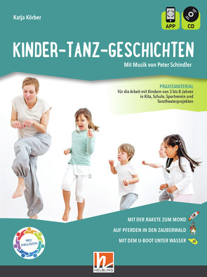 Kinder-Tanz-Geschichten von Körber,  Katja, Schindler,  Peter