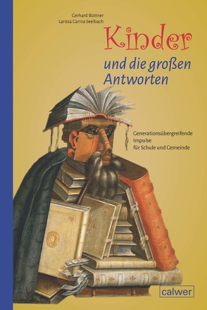 Kinder und die großen Antworten von Büttner,  Gerhard, Seelbach,  Larissa Carina