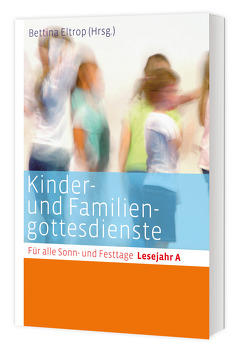 Kinder- und Familiengottesdienste für alle Sonn- und Festtage von Altmeyer,  Stefan, Backhaus,  Dr. Franz-Josef, Bauer,  Judith, Bechmann,  Ulrike, Biehl,  Pia, Blüml SDB,  Alfons, Brielmaier,  Beate, Bühlmann,  Walter, Burrichter,  Rita, Detmar,  Brigitte, Diße,  Andreas, Eiken-Fabian,  Gisela, Eltrop,  Bettina, Ende,  Nathalie, Enenkel,  Carolin, Gawaz,  Annette, Gentner,  Daniel, Hänle,  Mirjam, Heck SVD,  Thomas, Hensel,  Martin, Janz-Spaeth,  Barbara, Jeromin,  Karin, Kaufmann,  Esther, Kirsch,  Alfred, Kleinhansl,  Martina, Kohler-Spiegel,  Helga, Labudda,  Michaela, Ladwig,  Gabriele, Leenders- van Eickels,  Cäcilia, Liese,  Gottfried, Lorenz,  Gertrud, Mayer-Klaus,  Ulrike, Mehringer,  Monika, Moos,  Beatrix, Müller,  Rebecca, Ortkemper,  Franz-Josef, Paganini,  Claudia, Paganini,  Simone, Penner,  Ingrid, Remmert,  Hans-Joachim, Reuter,  Eleonore, Rösch,  Barbara, Schmiegelt,  Gisela, Schwegler,  Annemarie, Strifler,  Barbara, Stroband,  Wilhelm, Wessling,  Helena