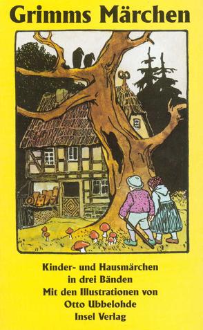 Kinder- und Hausmärchen, gesammelt durch die Brüder Grimm. In drei Bänden von Grimm,  Jacob, Grimm,  Wilhelm, Ubbelohde,  Otto, Weber-Kellermann,  Ingeborg