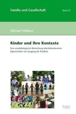 Kinder und ihre Kontexte von Feldhaus,  Michael