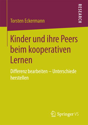 Kinder und ihre Peers beim kooperativen Lernen von Eckermann,  Torsten