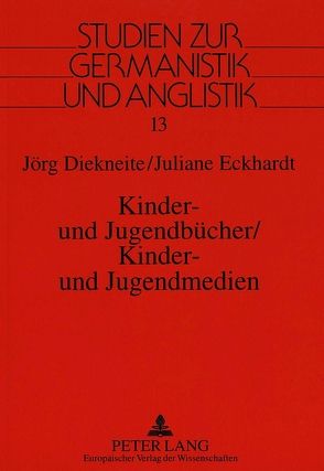 Kinder- und Jugendbücher / Kinder- und Jugendmedien von Diekneite,  Jörg, Eckhardt,  Juliane