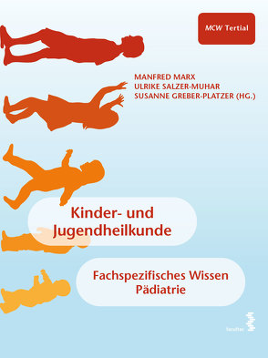 Kinder- und Jugendheilkunde von Greber-Platzer,  Susanne, Marx,  Manfred, Salzer-Muhar,  Ulrike