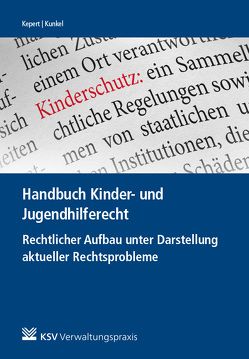 Handbuch Kinder- und Jugendhilferecht von Kepert,  Jan, Kunkel,  Peter-Christian