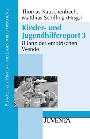 Kinder- und Jugendhilfereport 3 von Rauschenbach,  Thomas, Schilling,  Matthias