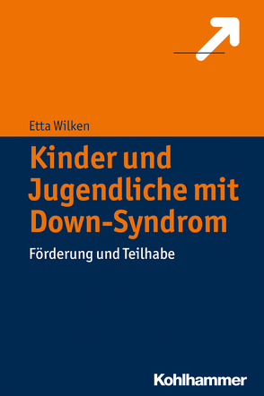 Kinder und Jugendliche mit Down-Syndrom von Wilken,  Etta