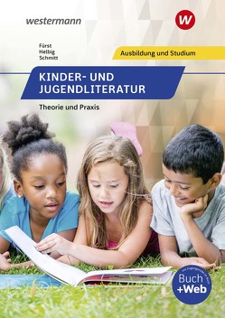 Kinder- und Jugendliteratur von Fürst,  Iris, Helbig,  Elke, Schmitt,  Vera