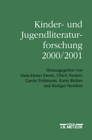 Kinder- und Jugendliteraturforschung 2000/2001 von Ewers,  Hans-Heino, Nassen,  Ulrich, Pohlmann,  Carola, Richter,  Karin, Rutschmann,  Verena, Seibert,  Ernst, Steinlein,  Rüdiger, Zipes,  Jack