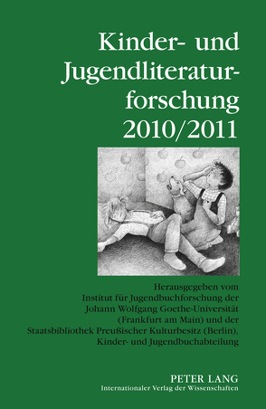 Kinder- und Jugendliteraturforschung 2010/2011 von Dolle-Weinkauff,  Bernd, Ewers,  Hans-Heino, Pohlmann,  Carola