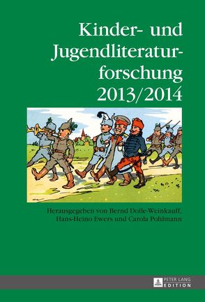 Kinder- und Jugendliteraturforschung 2013/2014 von Dolle-Weinkauff,  Bernd, Ewers,  Hans-Heino, Pohlmann,  Carola
