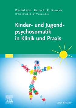 Kinder- und Jugendpsychosomatik in Klinik und Praxis von Sinnecker,  Gernot H.G., Zenk,  Reinhild