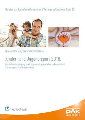 Kinder- und Jugendreport 2018 von Batram,  Manuel, Damm,  Oliver, Greiner,  Wolfgang, Scholz,  Stefan, Storm,  Andreas, Witte,  Julian