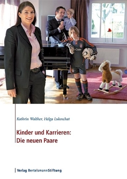 Kinder und Karrieren: Die neuen Paare von Lukoschat,  Helga, Walther,  Kathrin