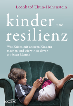 Kinder und Resilienz von Thun-Hohenstein,  Leonhard