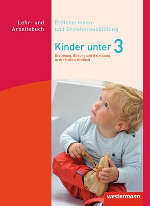 Kinder unter 3 von Böhm,  Regine, Horn,  Miriam, Knospe,  Nina, Skubinn,  Bernd, Taplan-Bach,  Monika