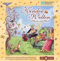 Kinder Welten von Avenhaus,  Silke, Beese,  Alexandra, Curtmann,  Wilhelm, May,  Gisela, Schumann,  Robert