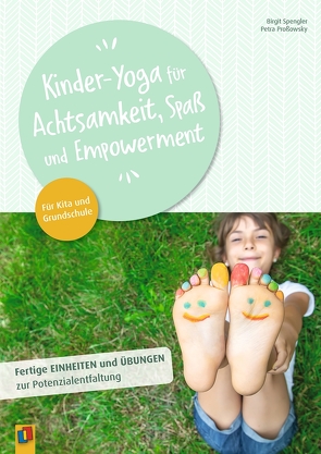 Kinder-Yoga für Achtsamkeit, Spaß und Empowerment von Prossowsky,  Petra, Spengler,  Birgit