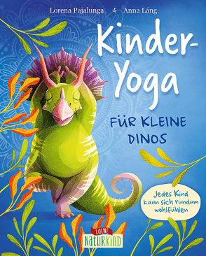 Kinder-Yoga für kleine Dinos von Lang,  Anna, Pajalunga,  Lorena, Reiter,  Bea