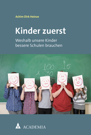 Kinder zuerst von Heinze,  Achim Dirk