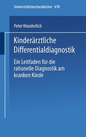 Kinderärztliche Differentialdiagnostik von Wunderlich,  P.