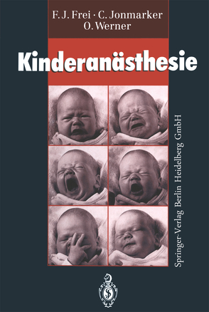 Kinderanästhesie von Frei,  Franz, Jonmarker,  Christer, Werner,  Olof