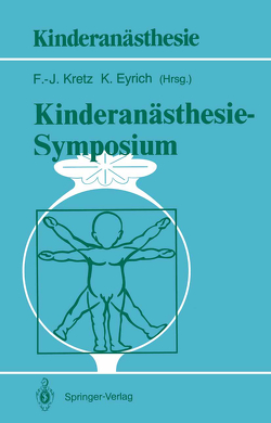 Kinderanästhesie — Symposium von Eyrich,  Klaus, Kretz,  Franz-Josef