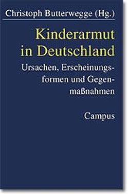 Kinderarmut in Deutschland von Butterwegge,  Christoph, L'Hoest,  Raphael, Ruiss,  Dirk