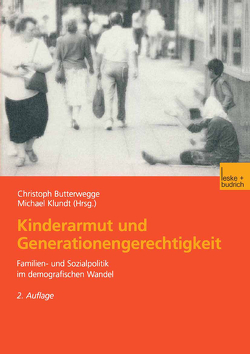 Kinderarmut und Generationengerechtigkeit von Butterwegge,  Christoph, Klundt,  Michael