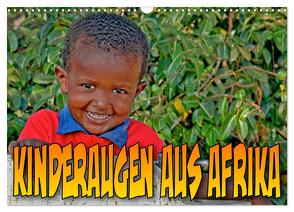 Kinderaugen aus Afrika (Wandkalender 2024 DIN A3 quer), CALVENDO Monatskalender von stegen,  joern