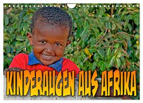 Kinderaugen aus Afrika (Wandkalender 2024 DIN A4 quer), CALVENDO Monatskalender von stegen,  joern