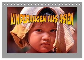 Kinderaugen aus Asien (Tischkalender 2024 DIN A5 quer), CALVENDO Monatskalender von stegen,  joern