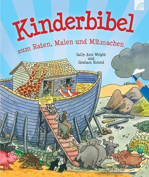 Kinderbibel zum Raten, Malen und Mitmachen von Round,  Graham, Wright,  Sally Ann