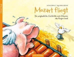 Kinderbuch – Mozart fliegt von Blinde,  Inga Maria, Boehlke,  Dorothee, Cordes,  Birte, Mariss,  Jochen, Pieper,  Christiane, Wünsch,  Dorota