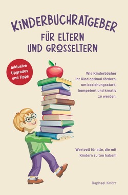 KINDERBUCHRATGEBER FÜR ELTERN UND GROSSELTERN von knörr,  raphael