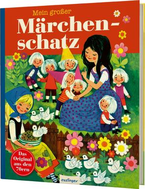 Kinderbücher aus den 1970er-Jahren: Mein großer Märchenschatz von Hoffmann,  Anny, Kuhn,  Felicitas, Mauser-Lichtl,  Gerti