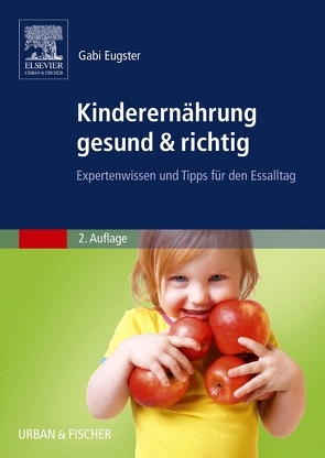 Kinderernährung gesund & richtig von Eugster,  Gabi