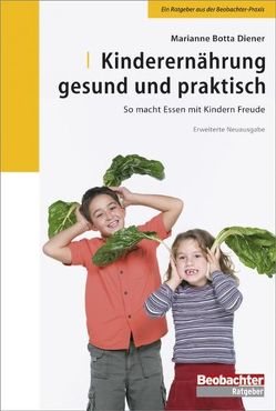 Kinderernährung gesund und praktisch von Botta,  Marianne