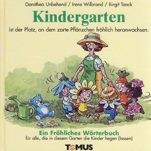 Kindergarten von Tanck,  Birgit, Unbehend,  Dorothea, Wilbrand,  Irene