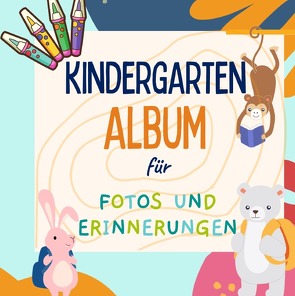 Kindergarten Album für Fotos und Erinnerungen von books,  ELCH