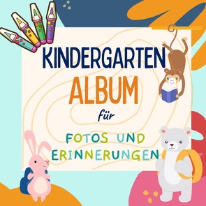 Kindergarten Album für Fotos und Erinnerungen von books,  ELCH