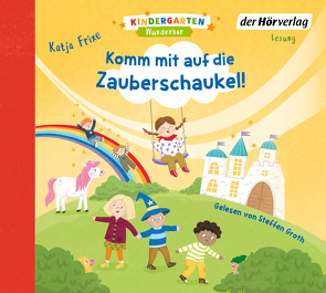 Kindergarten Wunderbar – Komm mit auf die Zauberschaukel! von Frixe,  Katja, Groth,  Steffen
