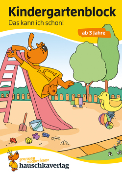 Kindergartenblock ab 3 Jahre – Das kann ich schon! von Dengl,  Sabine, Maier,  Birgit, Maier,  Ulrike