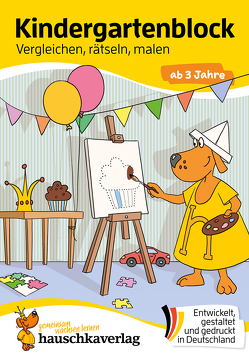 Kindergartenblock ab 3 Jahre – Vergleichen, rätseln und malen von Dengl,  Sabine, Maier,  Ulrike
